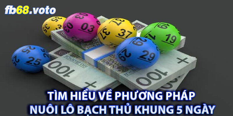 Tìm hiểu về phương pháp nuôi lô bạch thủ khung 5 ngày